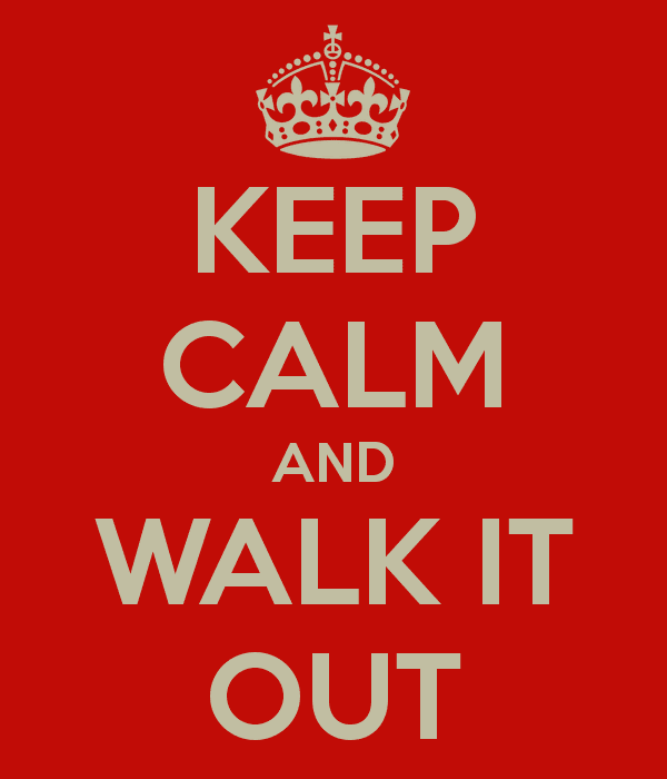 Walk it OUT!!!